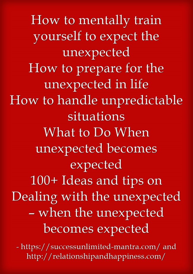100+ Ideas and tips on Dealing with the unexpected – when the unexpected becomes expected