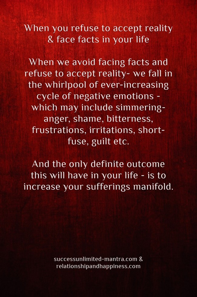 when-you-refuse-to-accept-reality-face-facts-in-your