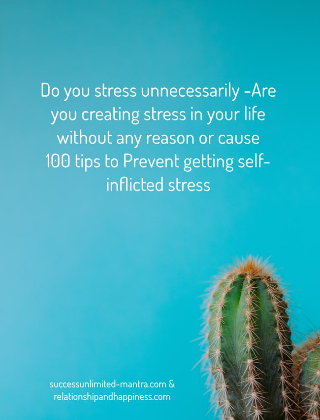 100 tips to stop getting self inflicted stress