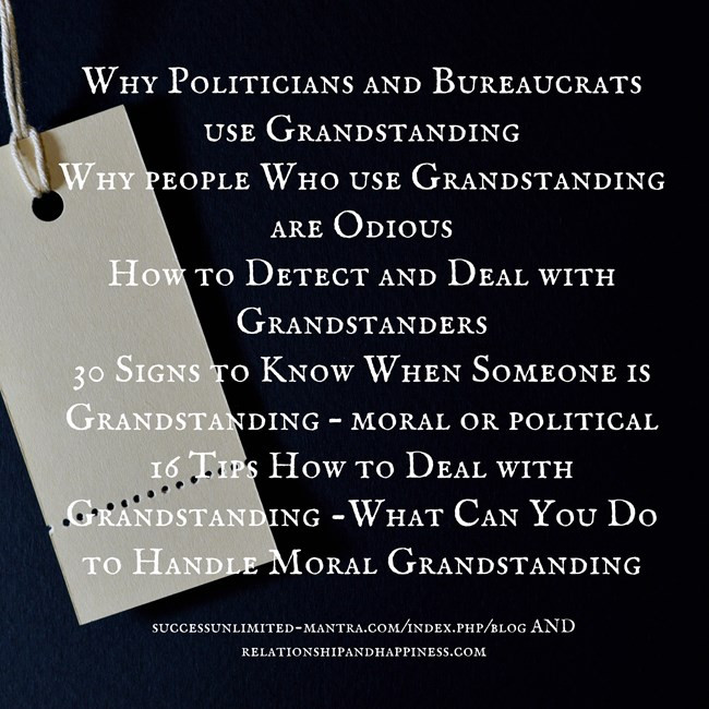 Why Politicians and Bureaucrats use Grandstanding How to Detect...