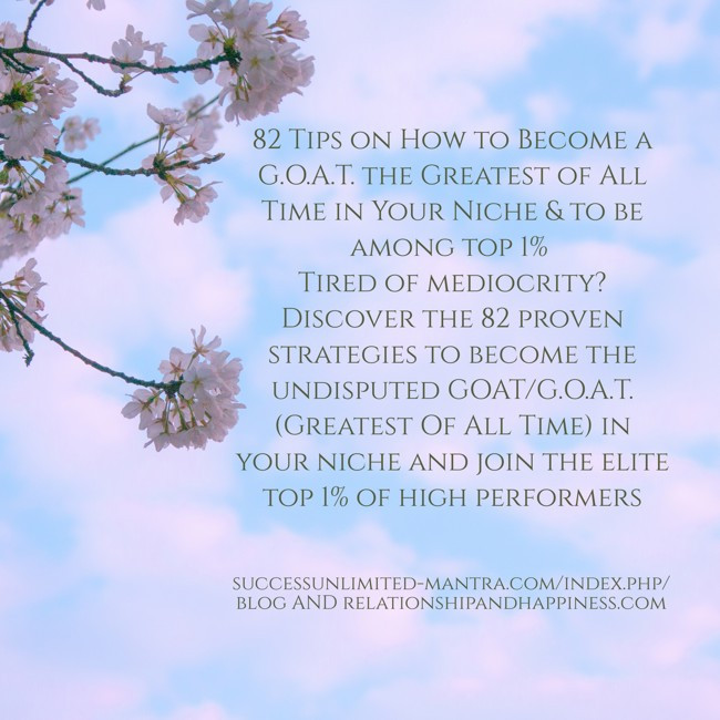 82-tips-on-how-to-become-a-goat-the-greatest-of-all-time-in