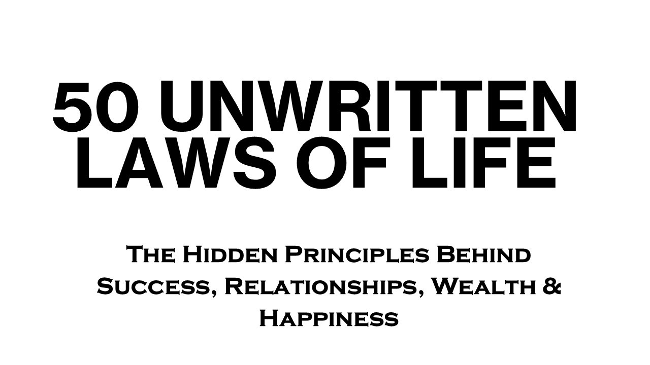 50 Unwritten Laws of Life That Determine Success More Than Talent