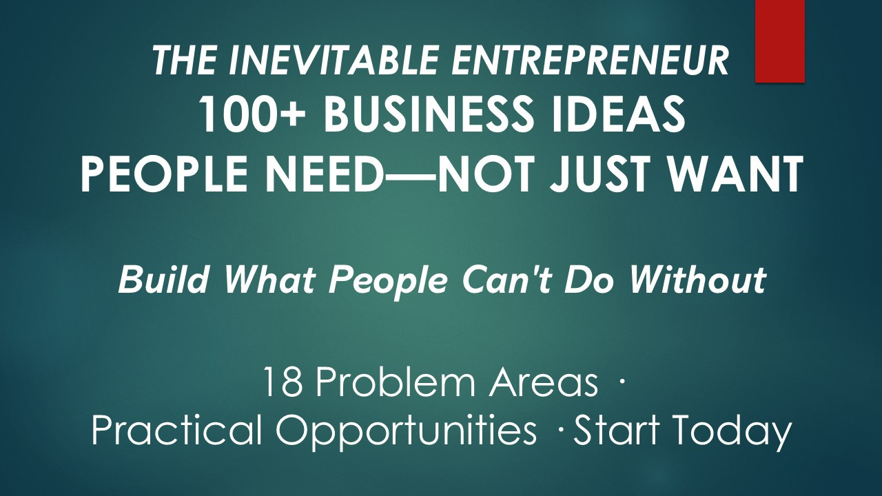 Why the Biggest Business Opportunities Are Hidden in Everyday Problems